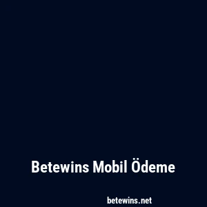 Betewins Mobil Ödeme